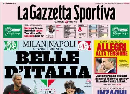 L'apertura de La Gazzetta dello Sport su Milan-Napoli: "Belle d'Italia"